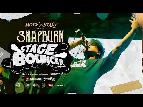SNAPBURN - STAGE BOUNCER (ROCK IN SOLO 2025 CHAPTER)