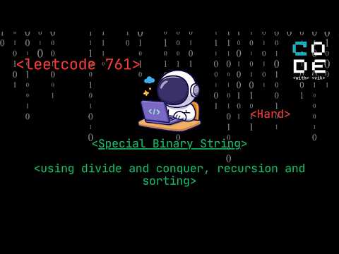 Leetcode 761 Special Binary String Divide And Conquer Recursion Sortingstring Leetcode Potd