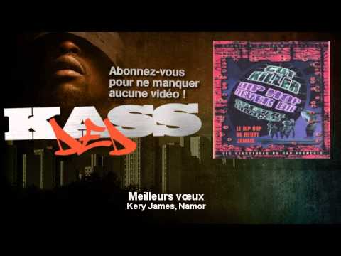 Kery James, Namor - Meilleurs vœux - feat. Mamor, G Kill - Kassded