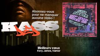 Kery James, Namor - Meilleurs vœux - feat. Mamor, G Kill - Kassded