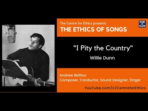 The Ethics of Songs: Andrew Balfour on “I Pity the Country” by Willie Dunn