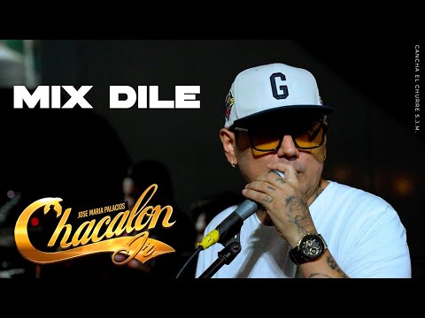 Chacalon Jr - Mix Dile
