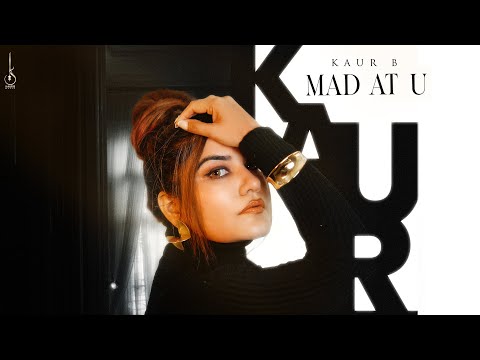 Mad at U (Official Song) Kaur B | Ary B | Sukh Aamad | Latest Punjabi Song 2026