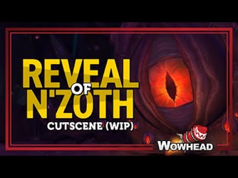 Reveal of N'zoth Cutscene (WIP)
