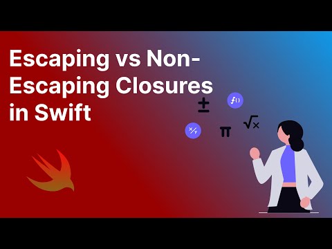 Escaping vs Non-Escaping Closures in Swift Explained