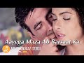 Aayega Maza Ab Barsaat Ka Andaaz Akshay Kumar Priyanka Chopra Lara Dutta Romantic Hindi HD