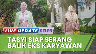 Tasyi Athasyia Tutup Pintu Tabayyun, Siap Serang Balik Eks Karyawan yang Koar-koar tanpa Bukti