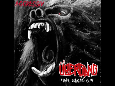 ÜBERGANG - Aggressiv -  feat. Daniel Gun