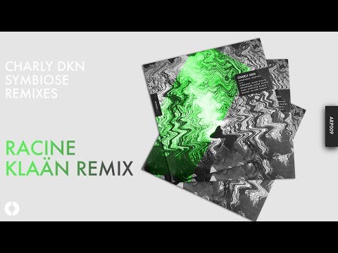 CHARLY DKN - RACINE (KLAÄN REMIX)