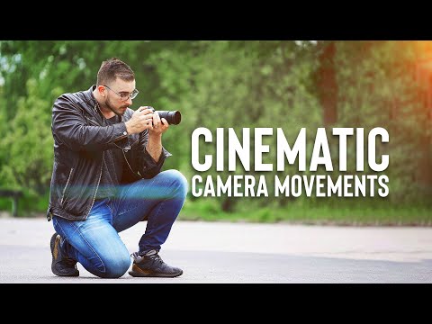 Easy Camera Movements For Cinematic Footage