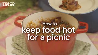 How to Keep Food Hot for a Picnic | Tesco Food