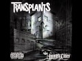 Transplants - I Want It All