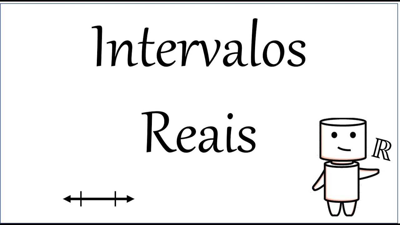 Intervalos Reais