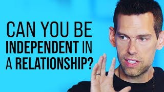 How to Be INDEPENDENT and Still Let Your Partner Take CARE of You | Tom Bilyeu & Lisa Bilyeu