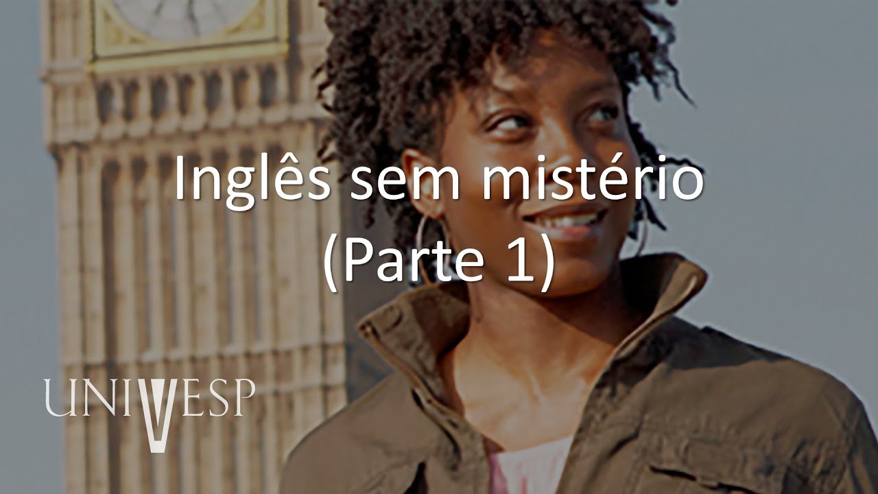 Inglês - Inglês sem mistério (Parte 1)