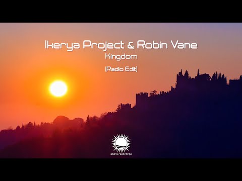 Ikerya Project & Robin Vane - Kingdom (Radio Edit)