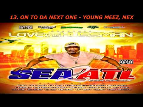 SEA2ATL - ON TO DA NEXT ONE - YOUNG MEZ & NEX (EOS)