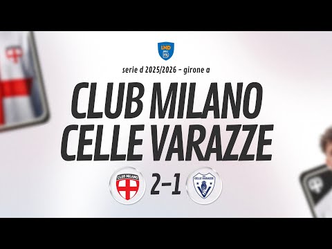 [ HIGHLIGHTS ] Club Milano v Celle Varazze - Matchday 19 Group A SERIE D 2025/2026
