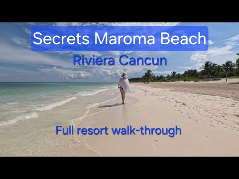 Secrets Maroma Beach 2025 | [4K-Visual Guide] | NEU RENOVIERT | Bonusmaterial!
