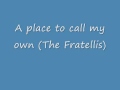 THE FRATELLIS A Place To Call My Own 