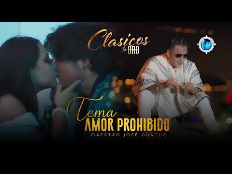 Maestro Jose Guacho - AMOR PROHIBIDO | Video Oficial