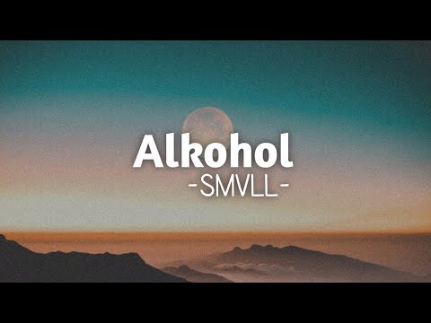 Alkohol -smvll  lirik vidio