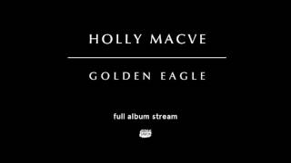 Holly Macve - Golden Eagle [Full Album Stream]