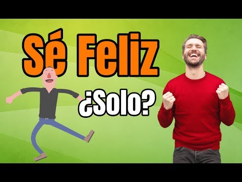 Como ser feliz solo (8 consejos puntuales)