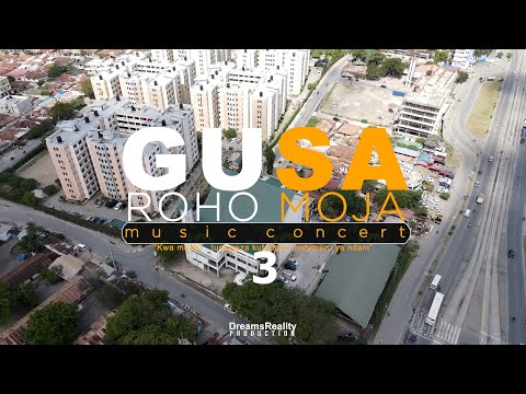 GUSA ROHO MOJA (Music concert) 3