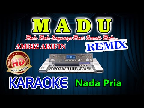 Madu Remix Karaoke Amriz Arifin HD Audio Nada Pria