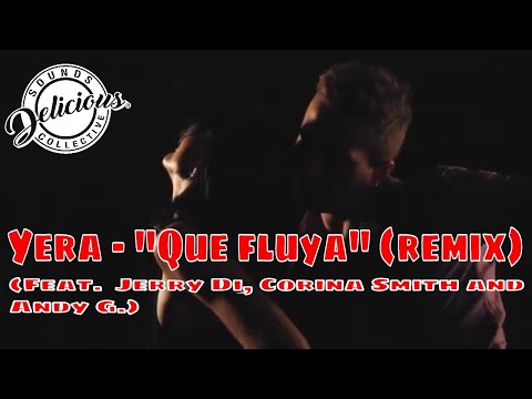 Yera - Que Fluya (remix) Feat. Jerry Di, Corina Smith and Andy G.