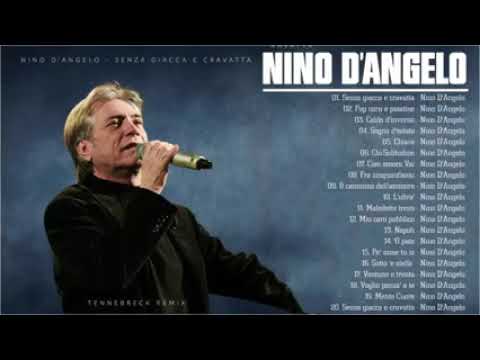 Nino D'Angelo best songs Best Of Nino D'Angelo Nino D'Angelo greatest hits full album 2020