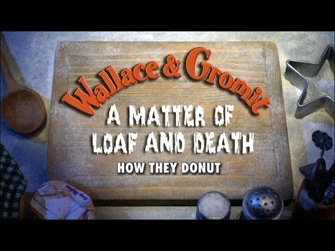 Wallace & Gromit: A Matter of Loaf and Death - How They Donut (1080p60)