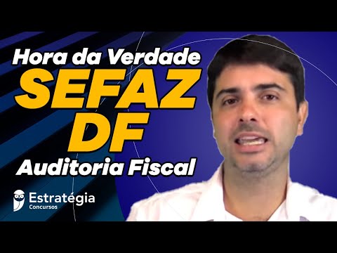 Hora da Verdade SEFAZ DF: Auditoria Fiscal