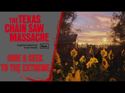 The Texas Chainsaw Massacre Game - Hide & Seek To The Extreme