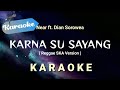 [Karaoke] Karna su sayang (Versi SKA Reggae) Near ft. dian sorowea | Karaoke