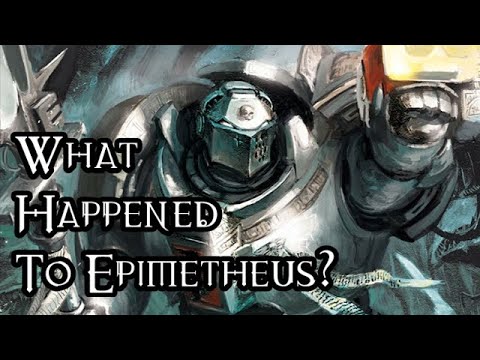 What Happened To Epimetheus? - 40K Theories