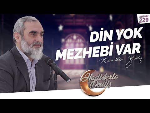 DİN YOK MEZHEBİ VAR | Hadislerle Diriliş - 229.Ders