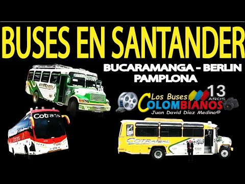 BUSES en SANTANDER ( Bucaramanga - paramo de Berlín - Pamplona )