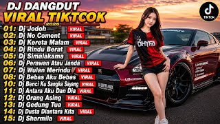 Download lagu DJ DANGDUT VIRAL TIKTOK 2026 🔥 FULL BASS NONSTOP | DJ JODOH, RINDU BERAT, DJ NO COMENT mp3