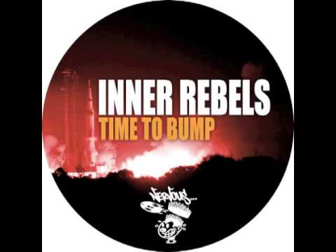 Inner Rebels - Time To Bump