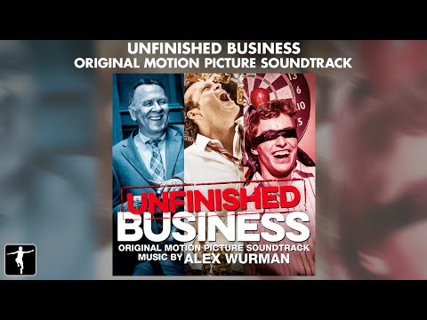 Alex Wurman - Unfinished Business Soundtrack - Official Preview