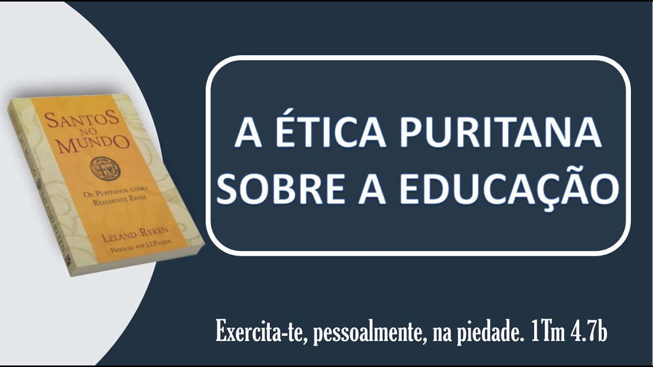Como santos no mundo: A EDUCAÇÃO | Rev. Nelson Ferreira #009  📖