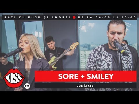 Sore + Smiley - Jumătate (Live @ KissFM)