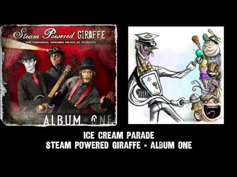 Steam Powered Giraffe - Ice Cream Parade (Audio) [2011 Release Version]