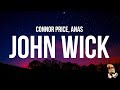 Connor Price & ANAS - John Wick (Lyrics)