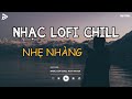 nhạc chill tiktok tổng hợp những bài hát tiktok