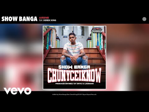 Show Banga - AirBnb (Audio) ft. Derek King