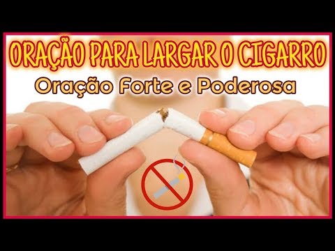 ORAÇÃO PARA LARGAR O CIGARRO E  SIMPATIA Para Largar de Vez o Cigarro