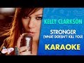 Kelly Clarkson - Stronger (What Doesn't Kill You) Karaoke | CantoYo